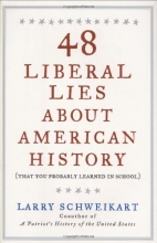 Cover art for 48 Liberal Lies About American History: (That You Probably Learned in School)