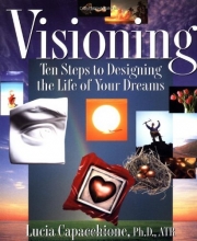 Cover art for Visioning: Ten Steps to Designing the Life of Your Dreams