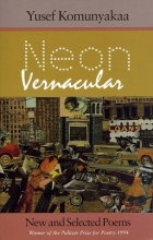 Cover art for Neon Vernacular: New and Selected Poems (Wesleyan Poetry Series)