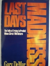 Cover art for Last days madness: The folly of trying to predict when Christ will return