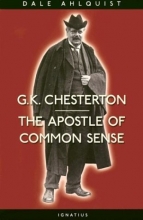 Cover art for G. K. Chesterton:  Apostle of Common Sense