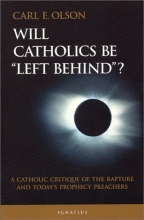 Cover art for Will Catholics Be Left Behind? (Modern Apologetics Library)