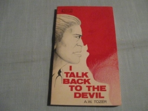Cover art for I Talk Back to the Devil By A.W. Tozer (Mass Market Paperback 1972)