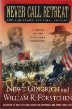 Cover art for Never Call Retreat: Lee and Grant: The Final Victory (Gettysburg Trilogy #3)