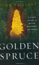 Cover art for The Golden Spruce: A True Story of Myth, Madness, and Greed