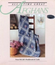 Cover art for All-Time Great Afghans: 50 Projects to Crochet and Knit