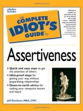 Cover art for The Complete Idiot's Guide to Assertiveness