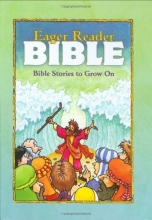 Cover art for The Eager Reader Bible : Bible Stories to Grow On