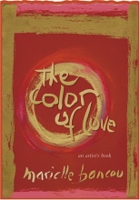 Cover art for The Color of Love: An Artist's Book of Poetry and Passion