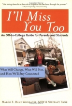 Cover art for I'll Miss You Too: An Off-to-College Guide for Parents and Students
