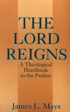 Cover art for The Lord Reigns - A Theological Handbook to the Psalms