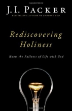 Cover art for Rediscovering Holiness: Know the Fullness of Life with God