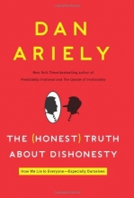 Cover art for The (Honest) Truth About Dishonesty: How We Lie to Everyone---Especially Ourselves