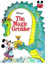 Cover art for Walt Disney Productions presents The Magic grinder (Disney's wonderful world of reading)