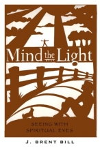 Cover art for Mind the Light: Learning to See with Spiritual Eyes