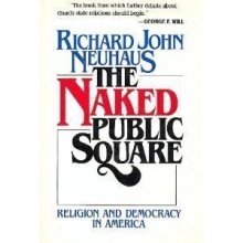 Cover art for Naked Public Square: Religion and Democracy in America