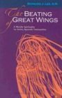 Cover art for The Beating of Great Wings: A Worldly Spirituality for Active, Apostolic Communities