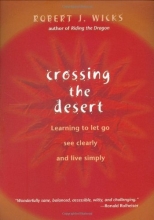Cover art for Crossing the Desert: Learning to Let Go, See Clearly, and Live Simply