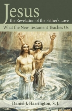 Cover art for Jesus the Revelation of the Father's Love: What the New Testament Teaches Us