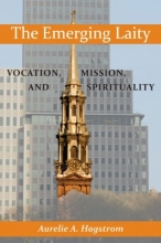 Cover art for Emerging Laity, The: Vocation, Mission, and Spirituality