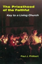 Cover art for The Priesthood Of The Faithful: Key To A Living Church
