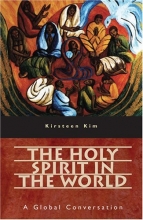 Cover art for The Holy Spirit in the World: A Global Conversation