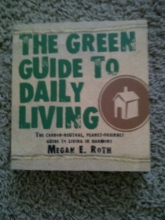Cover art for The Green Guide to Daily Living: The Carbon-Neutral, Planet Friendly Guide to Living in Harmony