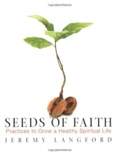 Cover art for Seeds of Faith: Practices to Grow a Healthy Spiritual Life