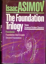 Cover art for The Foundation Trilogy: Foundation, Foundation and Empire, Second Foundation