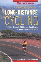 Cover art for The Complete Book of Long-Distance Cycling: Build the Strength, Skills, and Confidence to Ride as Far as You Want