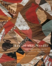 Cover art for Art of the Needle: 100 Masterpiece Quilts from the Shelburne Museum