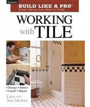 Cover art for Working with Tile (Taunton's Build Like a Pro)