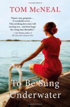 Cover art for To Be Sung Underwater: A Novel