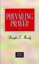 Cover art for Prevailing Prayer (Moody Classics)