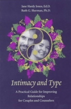 Cover art for Intimacy and Type: A Practical Guide for Improving Relationships for Couples and Counselors