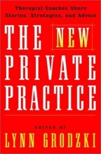 Cover art for The New Private Practice: Therapist-Coaches Share Stories, Strategies and Advice
