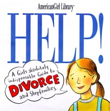 Cover art for Help! A Girl's Guide to Divorce and Stepfamilies