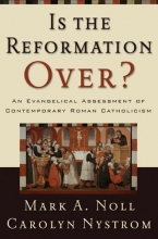 Cover art for Is the Reformation Over?: An Evangelical Assessment of Contemporary Roman Catholicism