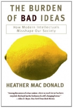 Cover art for The Burden of Bad Ideas: How Modern Intellectuals Misshape Our Society