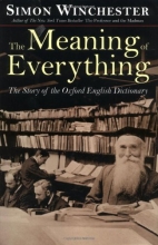 Cover art for The Meaning of Everything: The Story of the Oxford English Dictionary