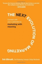 Cover art for The Next Evolution of Marketing: Connect with Your Customers by Marketing with Meaning