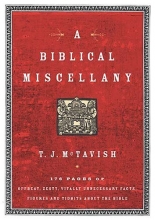 Cover art for A Biblical Miscellany: 176 Pages of Offbeat, Zesty, Vitally Unnecessary Facts, Figures, and Tidbits about the Bible