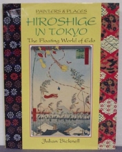 Cover art for Hiroshige in Tokyo: The Floating World of Edo (Painters and Places Series)