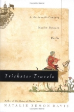 Cover art for Trickster Travels: A Sixteenth-Century Muslim Between Worlds