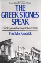 Cover art for The Greek Stones Speak: The Story of Archaeology in Greek Lands (Second Edition, Revised and Enlarged)