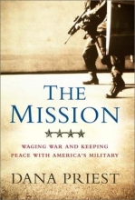 Cover art for The Mission: Waging War and Keeping Peace with America's Military