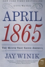 Cover art for April 1865: The Month That Saved America (P.S.)