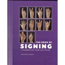 Cover art for The Book of Signing: A Handbook for Words and Phrases