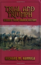Cover art for Trial and Triumph: Stories from Church History