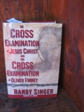 Cover art for The Cross Examination of Jesus Christ and The Cross Examination o f Oliver Finney [Two Books in One]